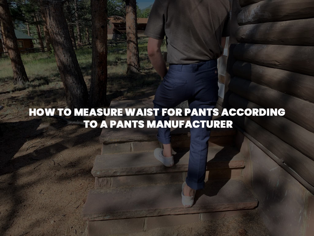 pants manufacturer